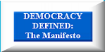 The Flagship Book of The Campaign. DEMOCRACY DEFINED: The Manifesto