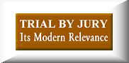 Trial by Jury: Its History, True Purpose and Modern Relevance